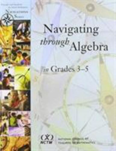 Navigations Ser.: Navigating Through Algebra in Grades 3-5 by Mary Cavanagh,…