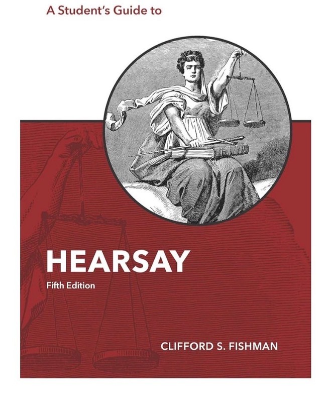 Clifford Fishman A Student’s Guide to Hearsay (The Student’s Guide Series)