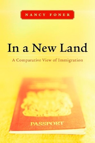 Nancy Foner In a New Land (Hardback)