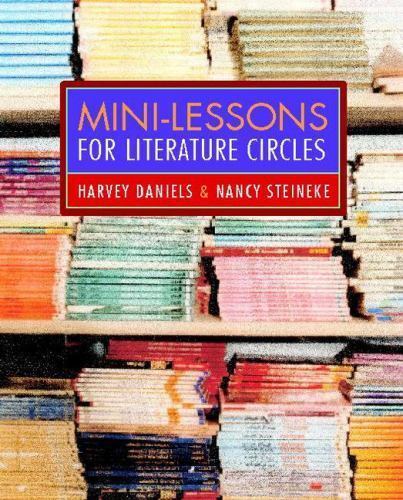 Mini-Lessons for Literature Circles by Nancy Steineke and Harvey “Smokey”…
