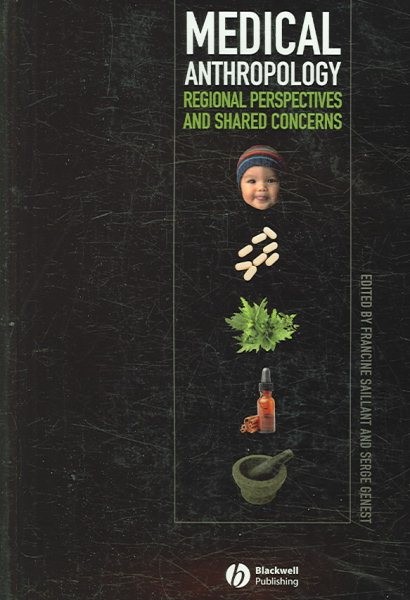 Medical Anthropology : Regional Perspectives And Shared Concerns, Paperback b…