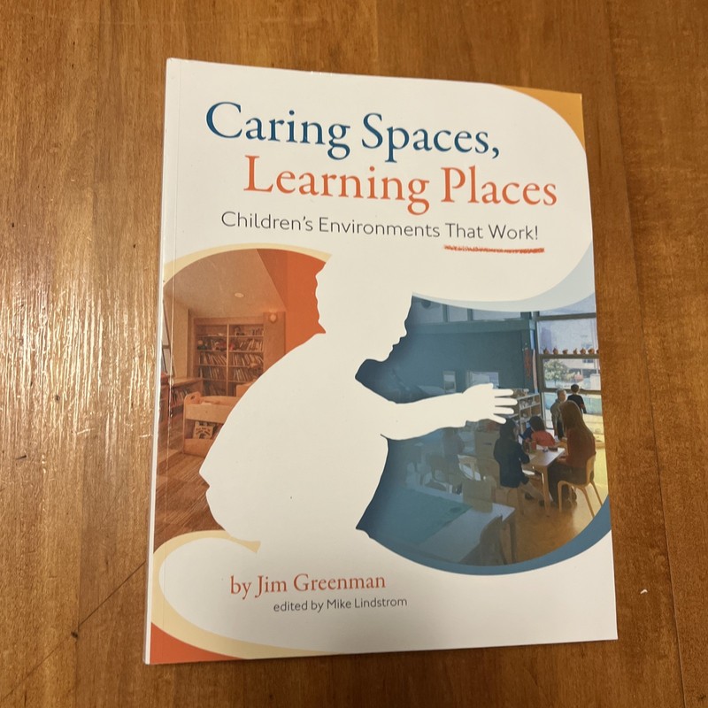 Caring Spaces, Learning Places by Jim Greenman (2017, Trade Paperback)