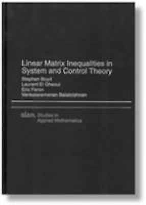 Linear Matrix Inequalities in System and Control Theory, Paperback by Boyd, S…