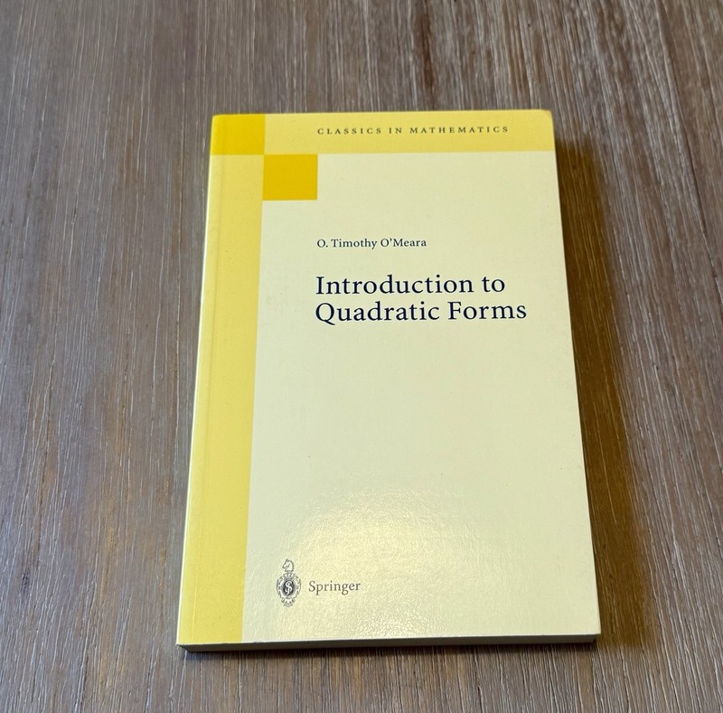 Introduction to Quadratic Forms by O. Timothy O’Meara 1999 SC