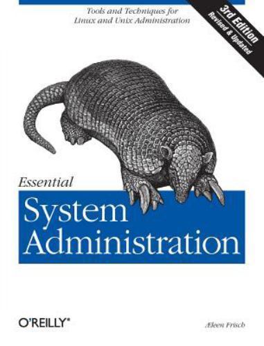Essential System Administration: Tools and Techniques for Linux and Unix Admin..