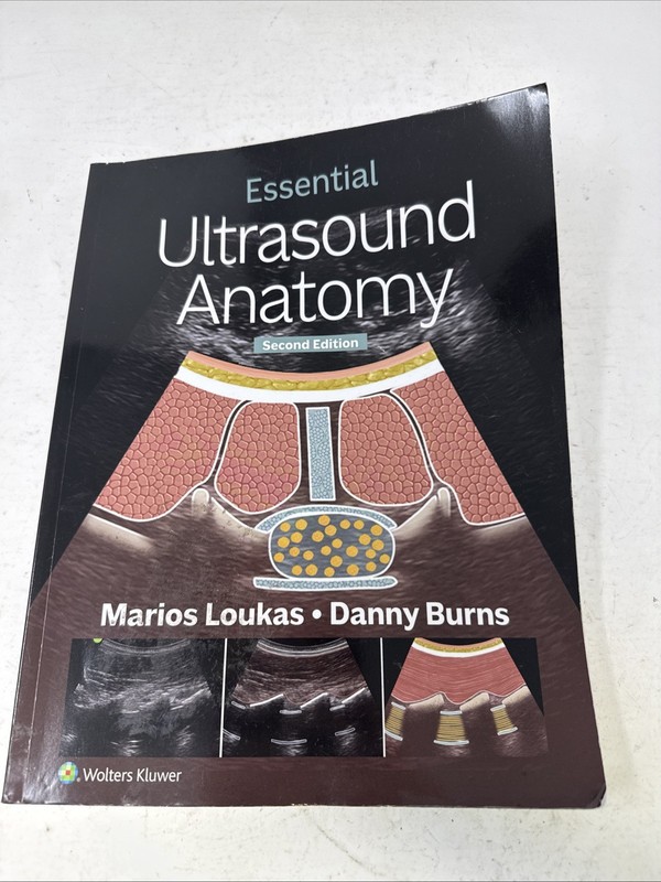 Essential Ultrasound Anatomy. Second Edition. by Marios Loukas Paperback Book