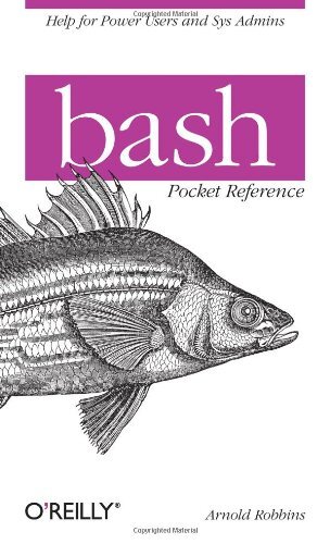 bash Pocket Reference (Pocket Reference (O’Reilly)) By Arnold Ro