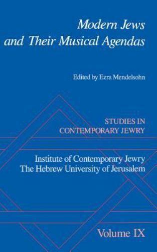 Modern Jews & Their Musical Agendas (Studies in Contemporary Jewry) / Mendelsohn