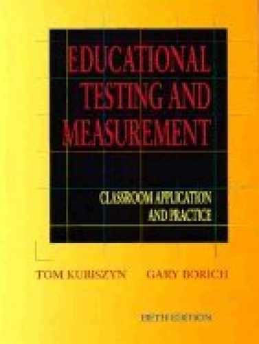 Educational Testing and – Hardcover, by Kubiszyn Tom; Borich – Very Good