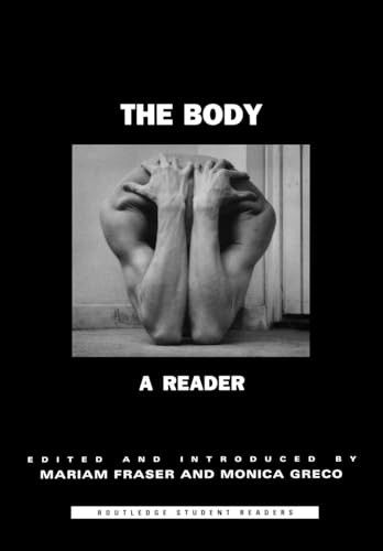 The Body: A Reader (Routledge Student Readers) – paperback Fraser, Mariam|Gr…