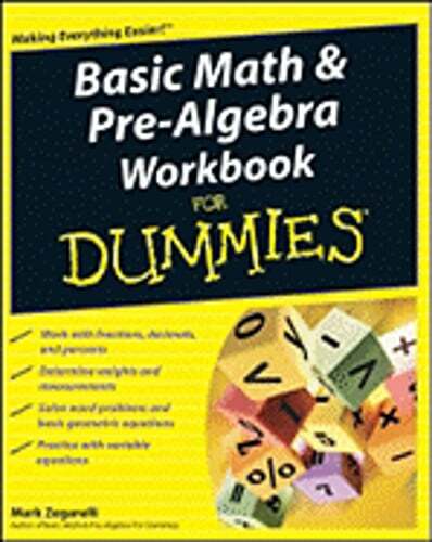 Basic Math & Pre-Algebra Workbook for Dummies by Mark Zegarelli: Used