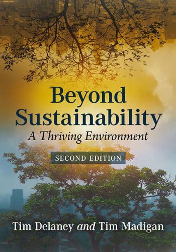 Beyond Sustainability : A Thriving Environment, Paperback by Delaney, Tim; Ma…