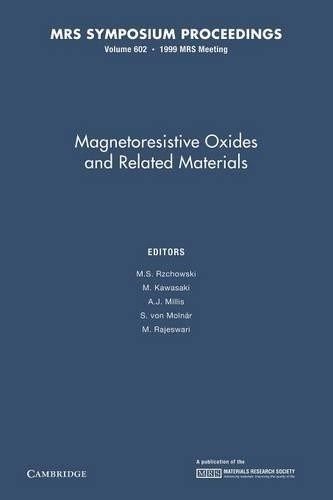 Magnetoresistive Oxides and Related Materials: Volume 602 by ... - 9781107413245