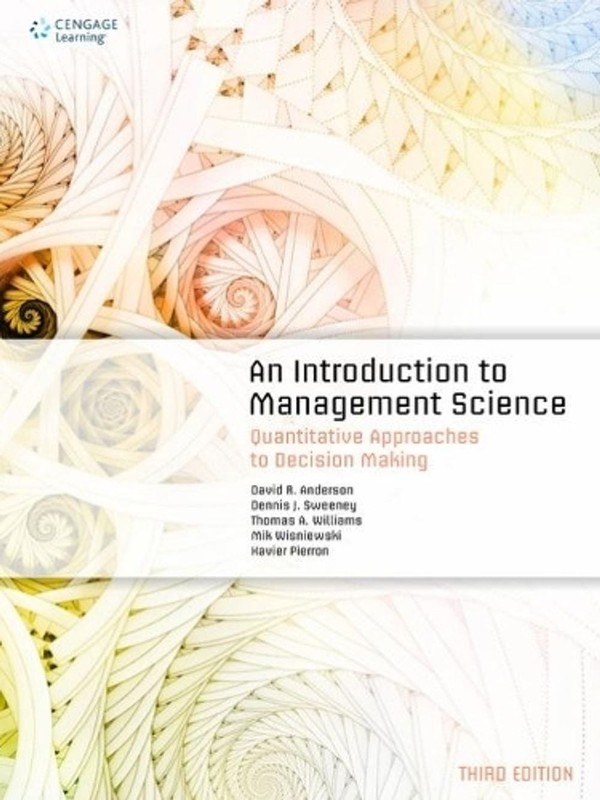 An Introduction to Management Science: Quantitative Approaches to Decision Makin