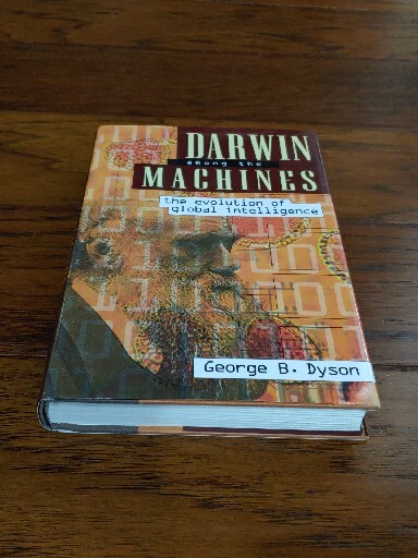 Darwin Among The Machines: The Evolution Of Global Intelligence Signed By George gallery