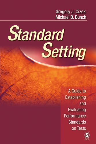 Standard Setting: A Guide to Establishing and Eval- 1412916836, paperback, Cizek