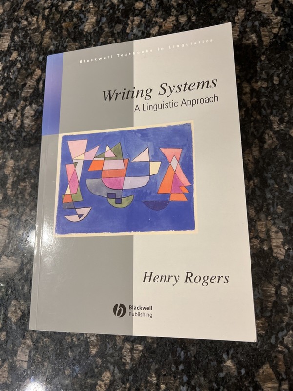 Writing Systems: A Linguistic Approach by Henry Rogers