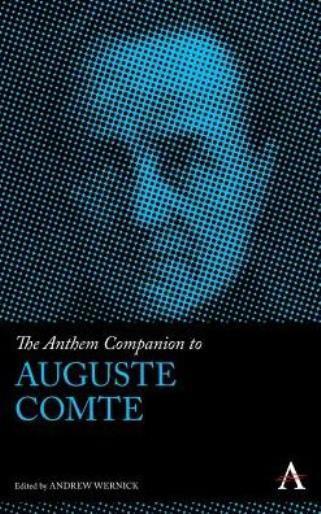 The Anthem Companion To Auguste Comte