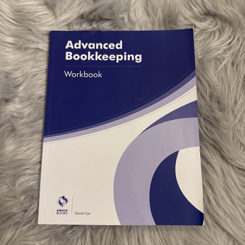 Advanced Bookkeeping Workbook (AAT Advanced Diploma in Accounting)-David Cox
