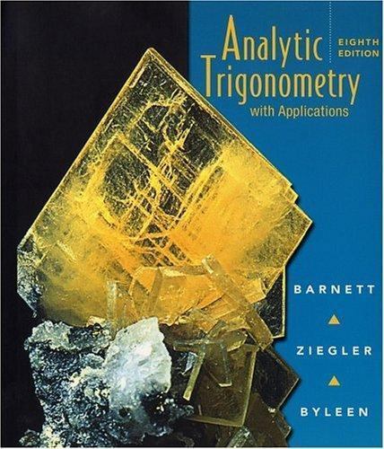 Analytic Trigonometry With Applications by Raymond A. Barnett