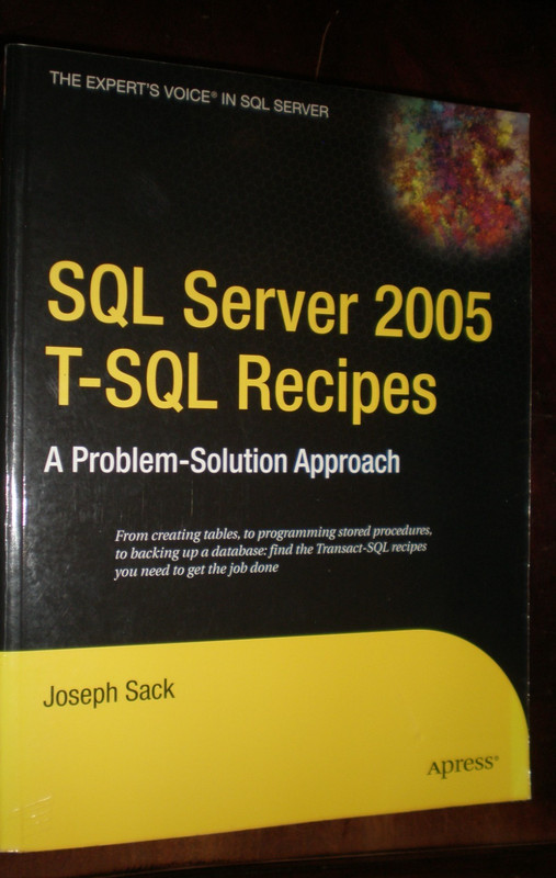 Expert’s Voice Ser.: SQL Server 2005 T-SQL Recipes : A Problem-Solution Approach