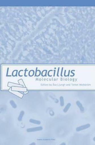 Lactobacillus Molecular Biology: From Genomics To Probiotics