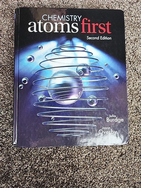 Chemistry: Atoms First by Jason Overby and Julia Burdge (2014, Hardcover)