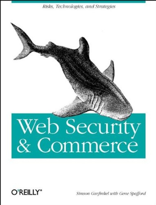 Web Security and Commerce Paperback Simson, Spafford, Gene Garfin