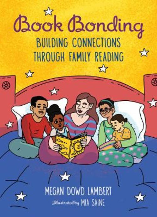 Book Bonding : Building Connections Through Family Reading Megan