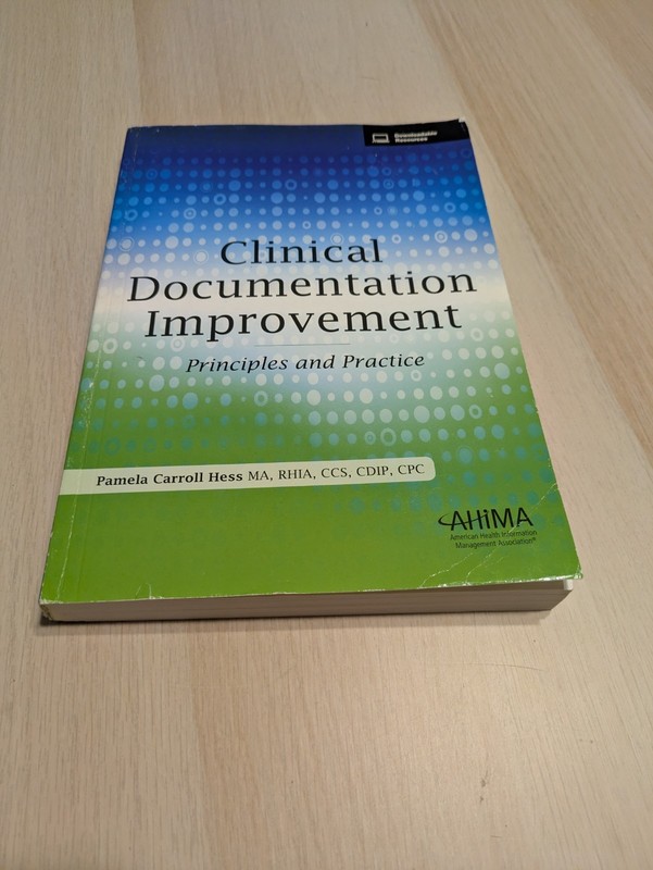 Clinical Documentation Improvement : Principles and Practice by Pamela…