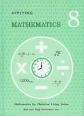 Applying Mathematics: Grade 8: Mathematics for C- 0739904868, Various, hardcover