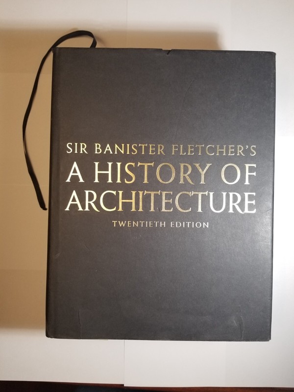 SIR BANISTER FLETCHER’S – A HISTORY OF ARCHITECTURE – TWENTIETH EDITION