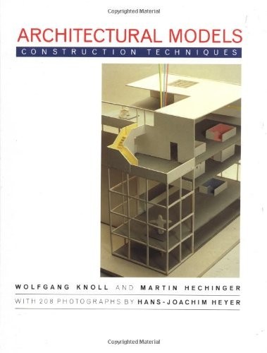 Architectural Models: Construction …, Hechinger, Mart