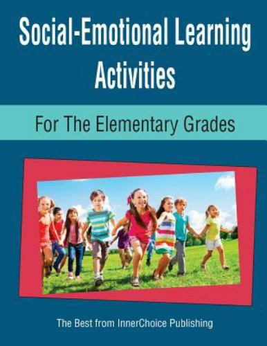 Social-Emotional Learning Activities for the Elementary Grades, , Schilling, Dia