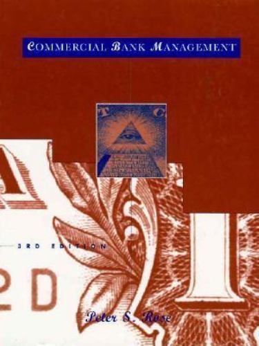 Commercial Bank Management (Irwin Series in Finance), Rose, Peter,Rose, Peter S.