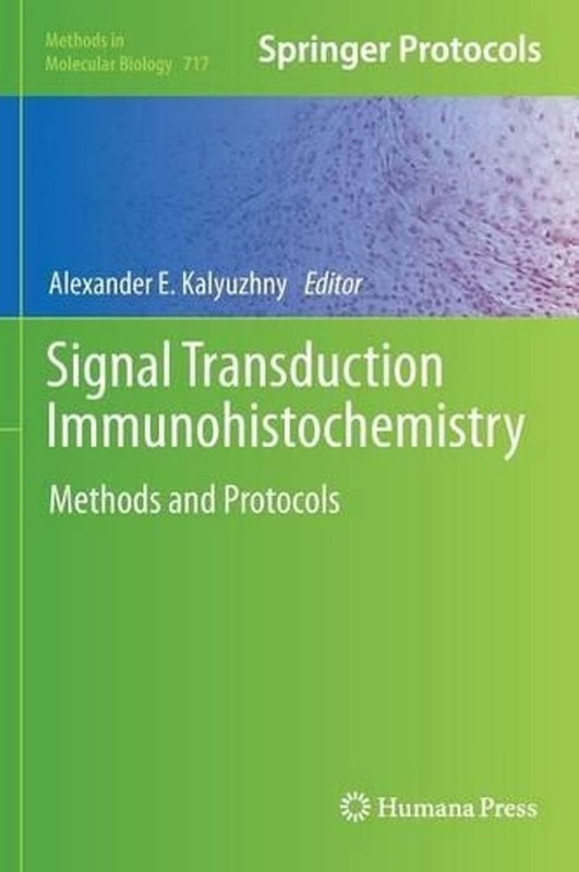 Signal Transduction Immunohistochemistry: Methods and Protocols by Alexander E.