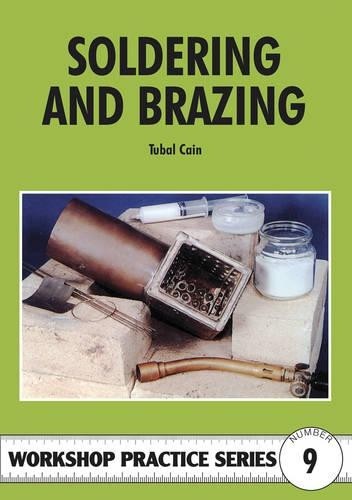 Soldering and Brazing (Workshop Practice) by Cain, Tubal 0852428456 The Fast