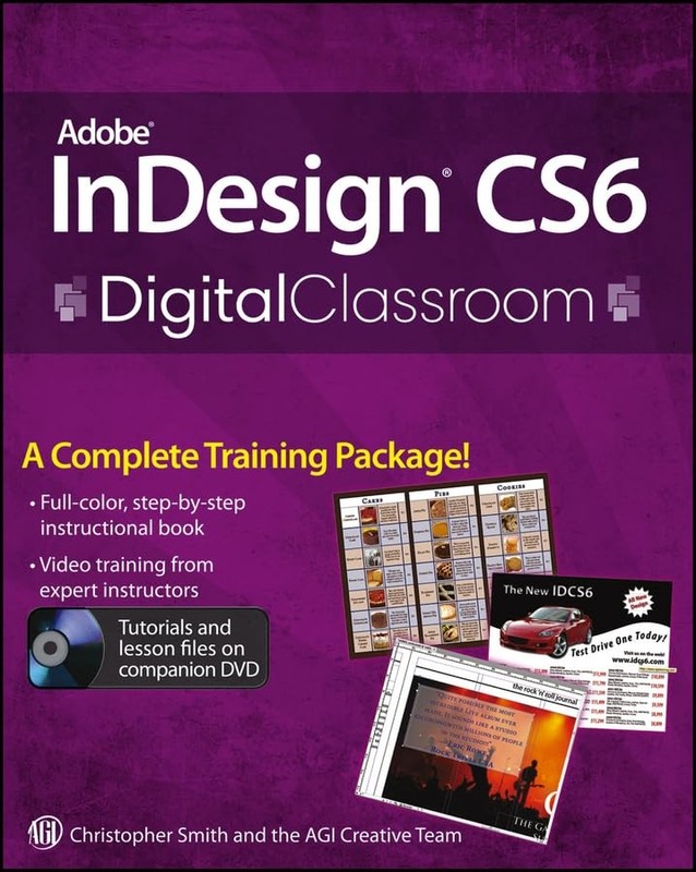 Adobe InDesign CS6 Digital Classroom, AGI Creative Team