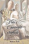 Plato’s Counterfeit Sophists (Hellenic Studies Series)