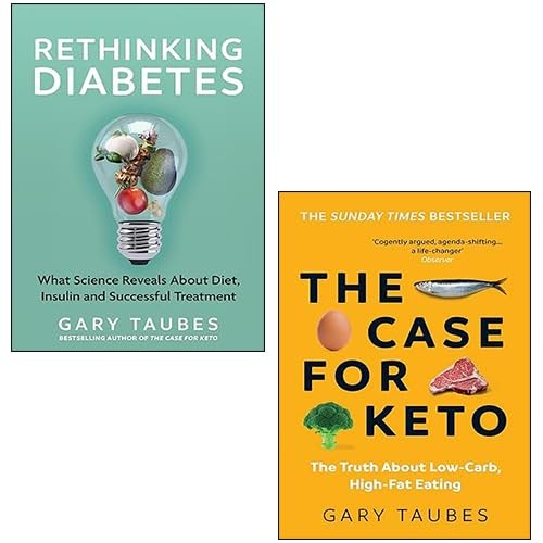 Gary Taubes 2 Books Collection Set (Rethinking Diabetes & The Case for Keto)