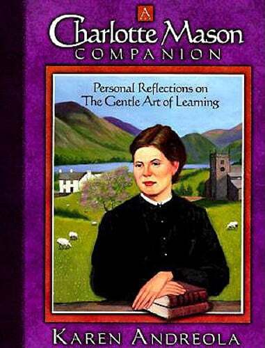 Charlotte Mason Companion by Karen Andreola: Used