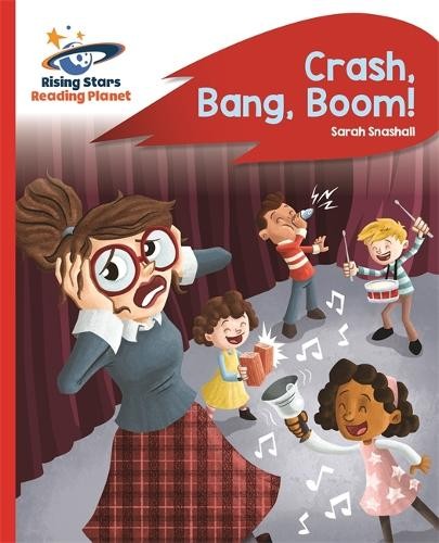 Sarah Snashall Reading Planet – Crash, Bang, Boom! – Red (Paperback) (UK IMPORT)