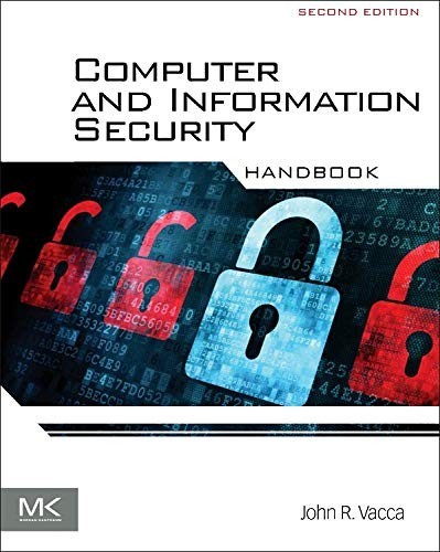 Computer and Information Security Handbook, John Vacca