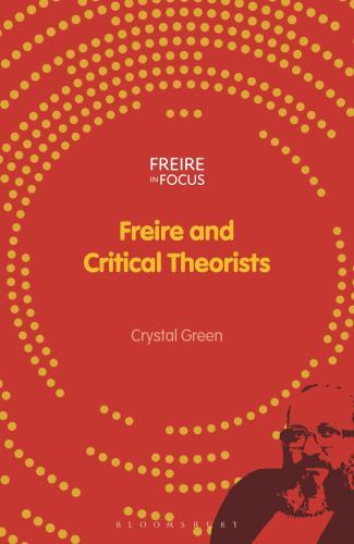 Freire and Critical Theorists, Paperback by Green, Crystal; Misiaszek, Greg W…