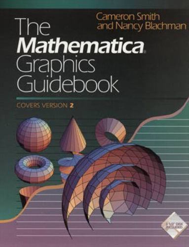 The Mathematica Graphics Guidebook Smith, Cameron, Blachman, Nancy paperback Us
