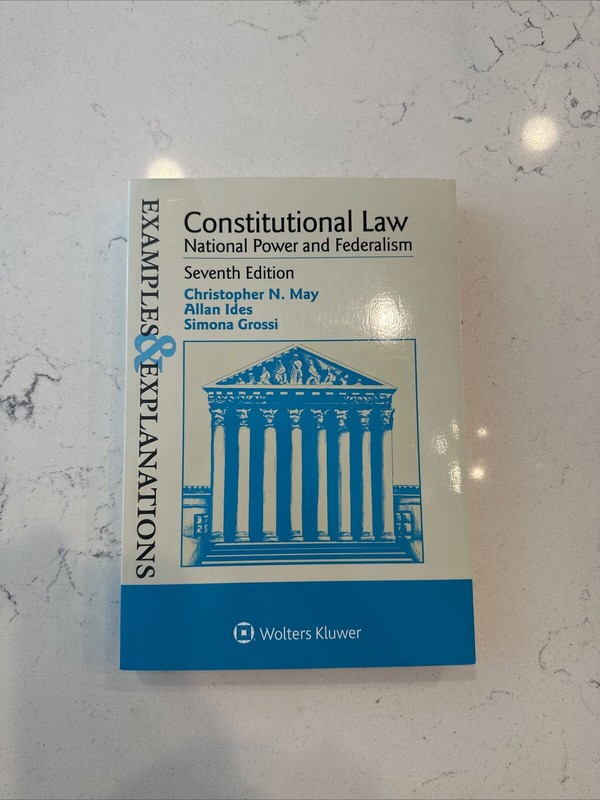 Examples and Explanations Ser.: Constitutional Law : National Power and…