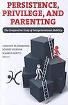 Persistence, Privilege, and Parenting: The Comparative Study of Intergeneration