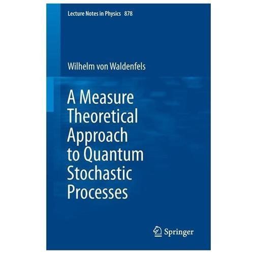 Measure Theoretical Approach to Quantum Stochastic Processes, Paperback by Wa…