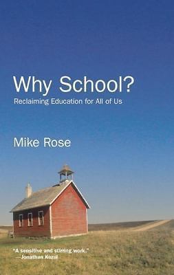 Why School? by Rose, Mike