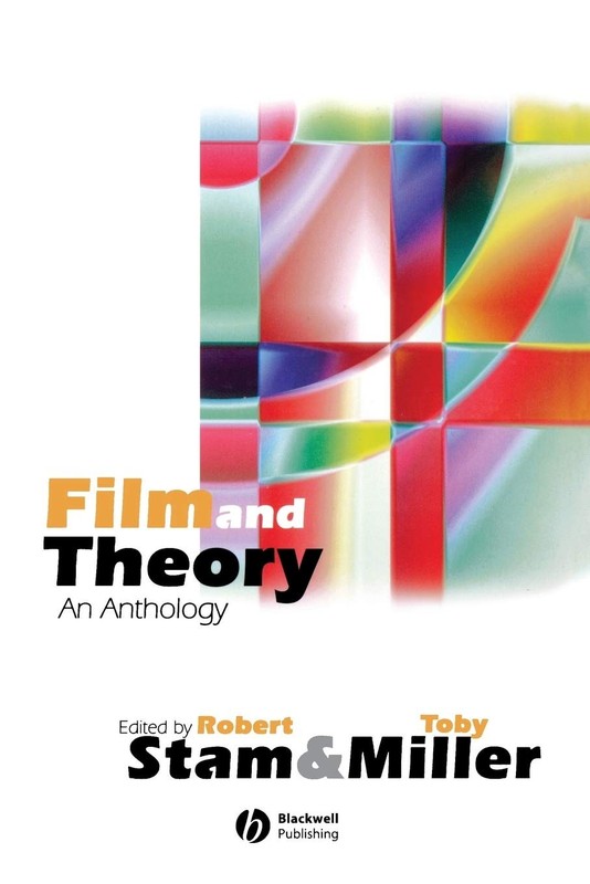 Film and Theory: An Anthology – paperback Stam, Robert|Miller, Toby